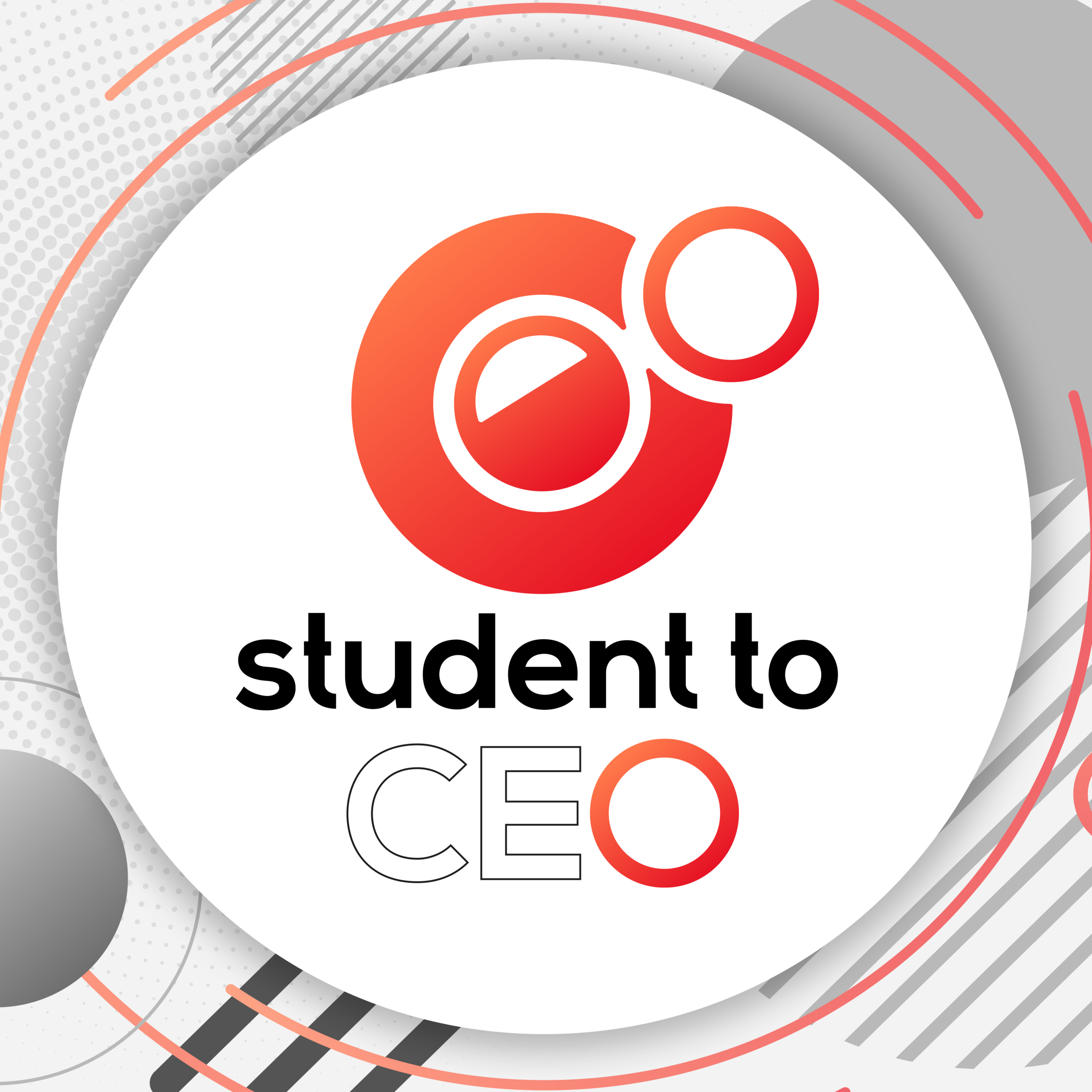 student to ceo podcast cover art