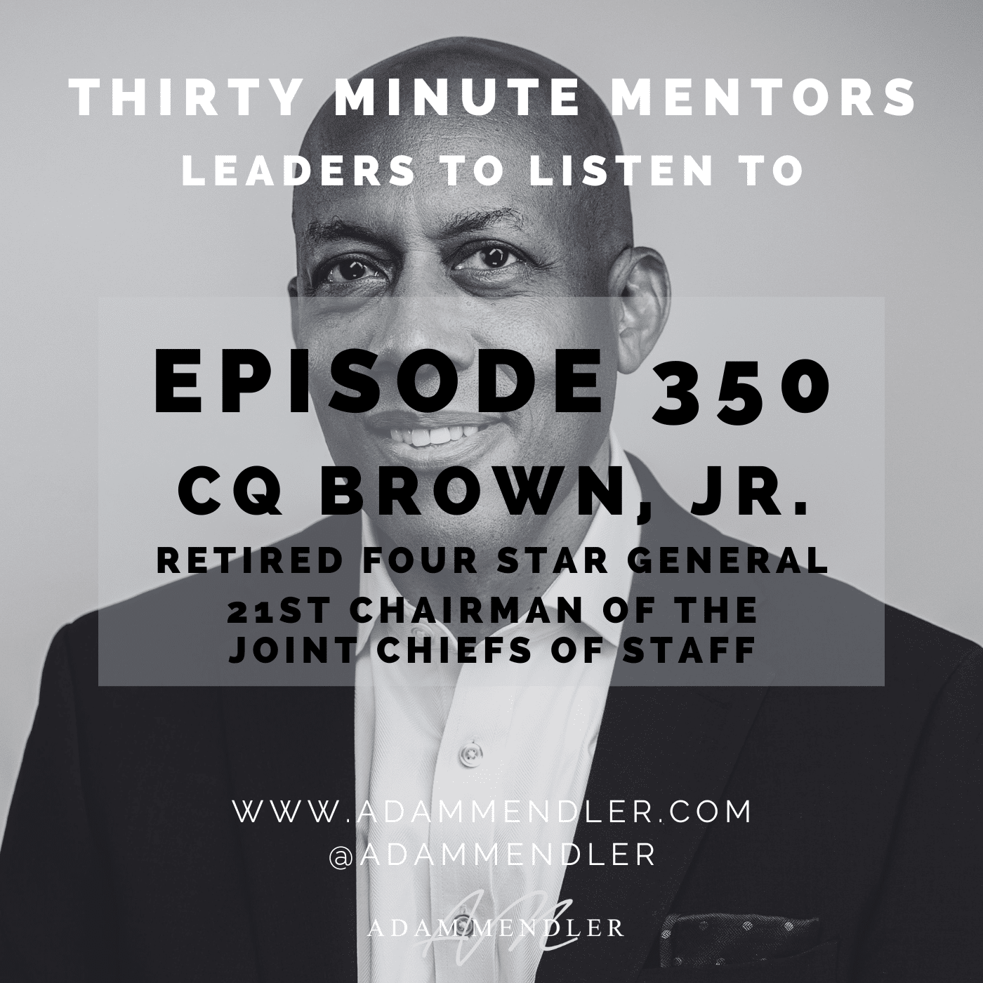 Episode 350 General CQ Brown