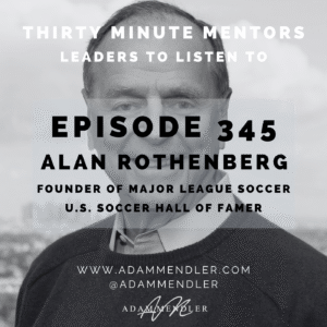 Episode 345 Alan Rothenberg