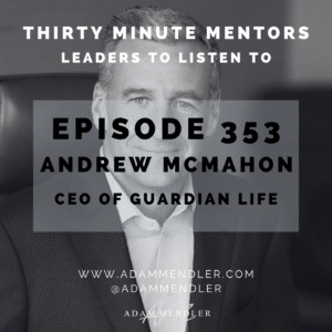 Adam Mendler | Leadership Keynote Speaker 135 Episode 353 Andrew McMahon